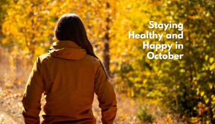 Staying Healthy and Happy in October: Essential Tips to Remember Thumbnail