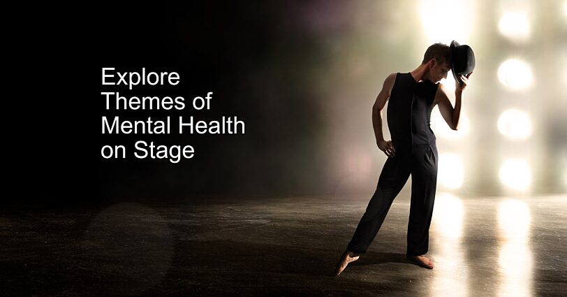 Explore Themes of Mental Health on Stage Thumbnail