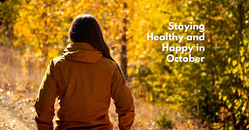 Staying Healthy and Happy in October: Essential Tips to Remember Thumbnail